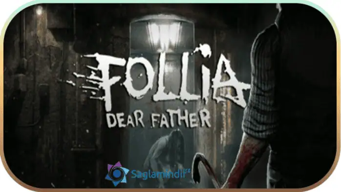 Follia Dear Father İndir
